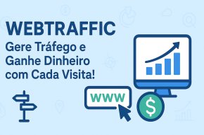 [WEBTRAFFIC: Gere Tráfego e Ganhe Dinheiro com Cada Visita!]